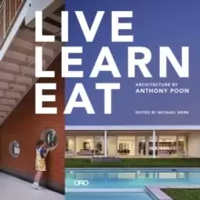 Image of Live Learn Eat : Architecture by Anthony Poon