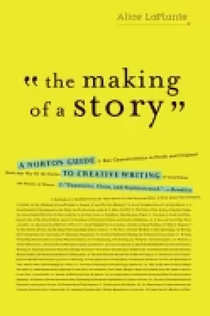 Image of making of a story a norton guide to creative writing