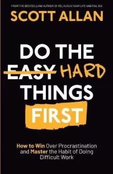 Image of Do the Hard Things First by Scott Allan