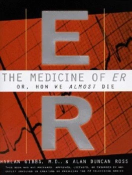 Image of The Medicine of Er or How We Almost Die by Alan Duncan Ross Hardback