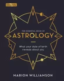 Image of The Essential Book of Astrology : What Your Date of Birth Reveals about You