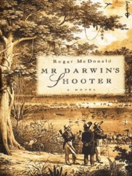 Image of Mr Darwins Shooter by Roger Mcdonald Book
