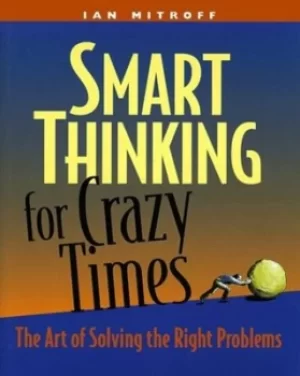 Image of Smart thinking for crazy times by Ian I Mitroff