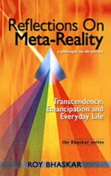 Image of Reflections on Meta-Reality by Roy Bhaskar Hardback