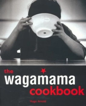Image of The Wagamama Cookbook by Hugo Arnold Paperback