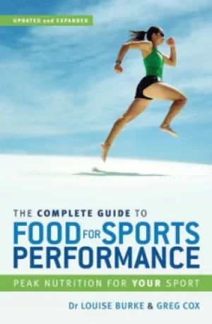 Image of Complete guide to food for sports performance by Dr. Louise Burke