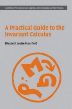 Image of A Practical Guide to the Invariant Calculus by Elizabeth Louise Mansfield Hardback