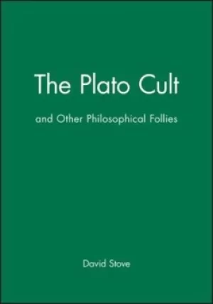 Image of The Plato cult and other philosophical follies by D. C. Stove