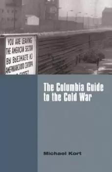Image of The Columbia Guide to the Cold War by Michael Kort