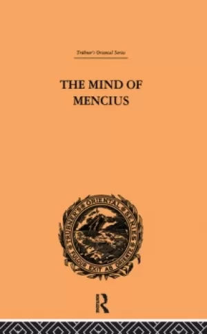 Image of The Mind of MenciusPolitical Economy Founded Upon Moral Philosophy