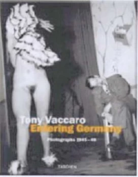 Image of Entering Germany 1944-1949 by Tony Vaccaro Book