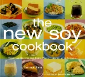Image of new soy cookbook tempting recipes for soybeans soy milk tofu tempeh miso an