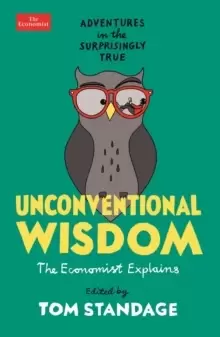 Image of Unconventional Wisdom : Adventures in the Surprisingly True