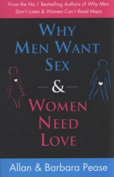 Image of Why Men Want Sex and Women Need Love by Allan Pease Paperback