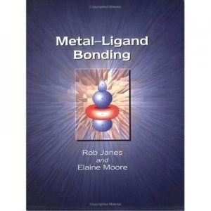 Image of Metal-Ligand Bonding by E a Moore Paperback