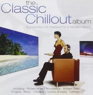 image of The Classic Chillout Album by Various Artists CD Album