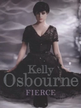 Image of Fierce by Kelly Osbourne Paperback