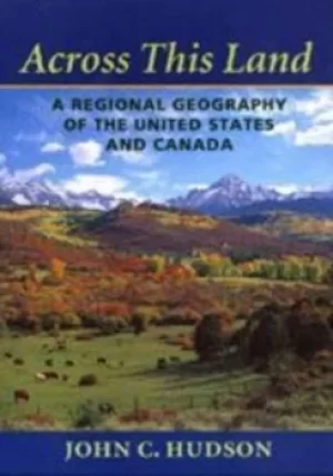 Image of Across this land by John C Hudson