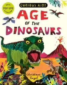 Image of Curious Kids: Age of the Dinosaurs