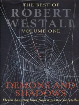 Image of The Best of Robert Westall. Vol. 1 Demons and Shadows by Robert Westall Hardback