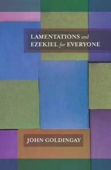 Image of Lamentations and Ezekiel for everyone by John Goldingay