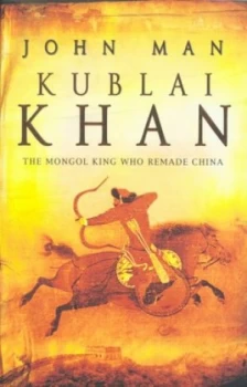 Image of Kublai Khan by John Man Hardback