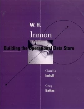 Image of Building the Operational Data Store by W. H. Inmon Hardback