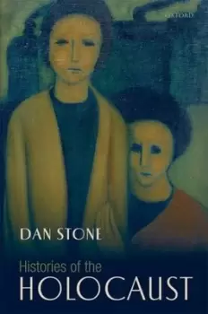 Image of Histories of the Holocaust by Dan Stone