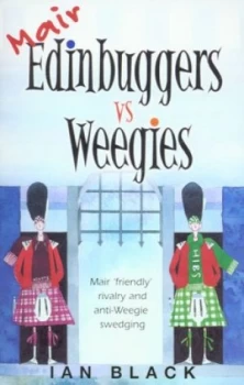 Image of Mair Edinbuggers vs. Merr Weegies by Ian Black and Ian Black Paperback
