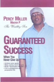 Image of Guaranteed Success by Percy Master P Miller Hardback