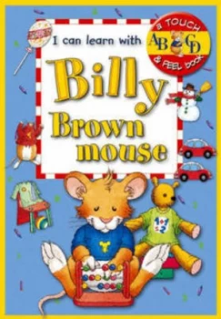 Image of I Can Learn with Billy Brown Mouse by Anna Casalis Book