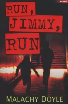 Image of Run Jimmy run by Malachy Doyle