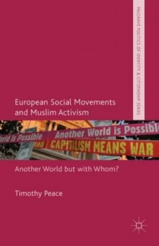 Image of European Social Movements and Muslim Activism by Timothy Peace Hardback