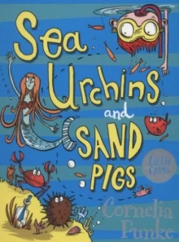 Image of Sea Urchins and Sand Pigs by Cornelia Funke Book