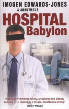 Image of Hospital Babylon by Imogen Edwards-Jones Paperback