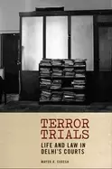 Image of terror trials life and law in delhis courts