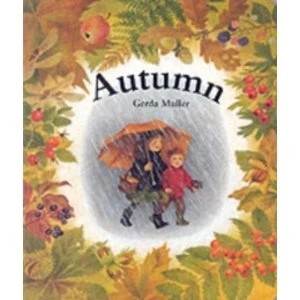 Image of Autumn by Gerda Muller (Board book, 1994)