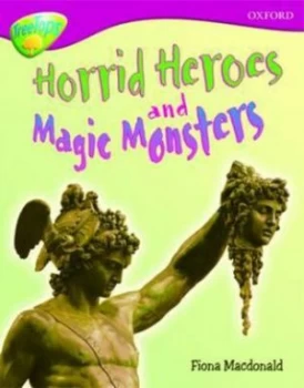 Image of Oxford Reading Tree Level 10a Treetops More Non-Fiction Horrid Heroes and Magic Monsters by Fiona Macdonald Book