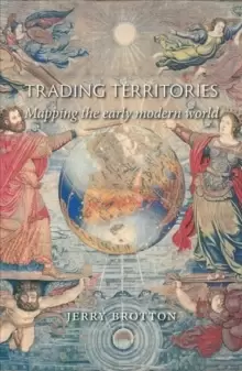 Image of Trading Territories : Mapping the Early Modern World