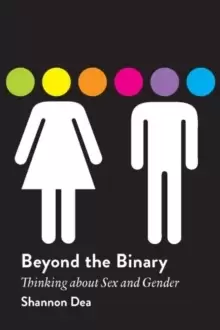 Image of Beyond the Binary : Thinking About Sex and Gender