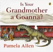 Image of Is Your Grandmother a Goanna?