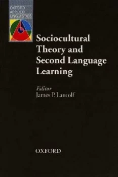 Image of Sociocultural Theory and Second Language Learning by James P Lantolf Paperback