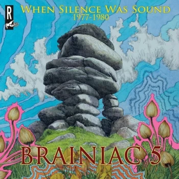 Image of Brainiac 5 - When Silence Was Sound CD