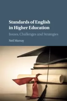 Image of Standards of English in Higher Education : Issues, Challenges and Strategies
