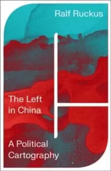 Image of The Left in China : A Political Cartography
