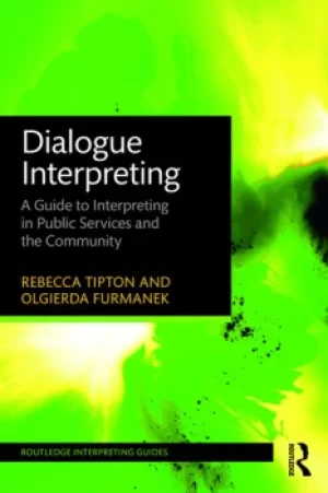 Image of Dialogue InterpretingA Guide to Interpreting in Public Services and the Community