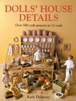 Image of Dolls House Details by Kath Dalmeny Hardback