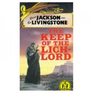 Image of Steve Jackson and Ian Livingstone Present the Keep of the Lich-Lord by Dave Morris and Ian Livingstone and Steve Jackson and Jamie Thomson Paperback