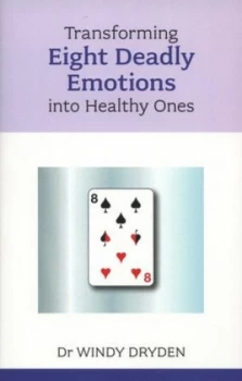 Image of Transforming Eight Deadly Emotions into Healthy Ones by Windy Dryden Book