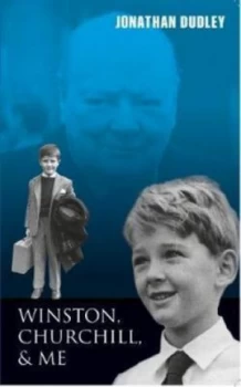 Image of Winston Churchill and Me by Jonathan Dudley Paperback